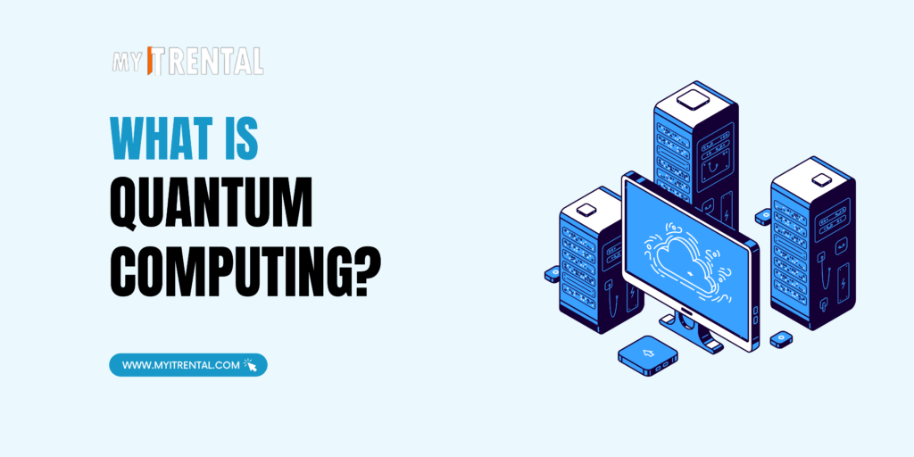 What is Quantum Computing?