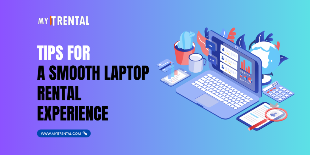Tips for a Smooth Laptop Rental Experience