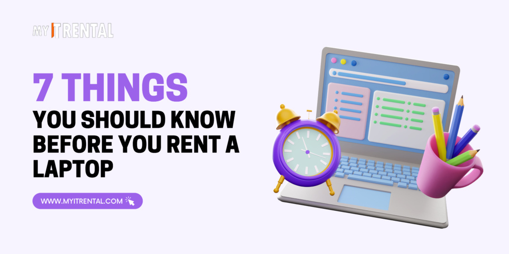 7 Things You Should Know Before You Rent a Laptop